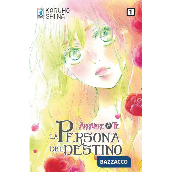 Persona del destino. Arrivare a te (La). Vol. 1