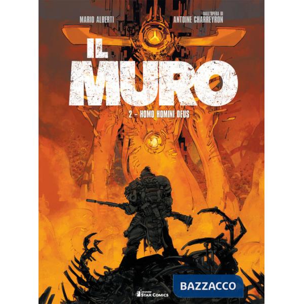 Muro (Il). Vol. 2: Homo homini deus