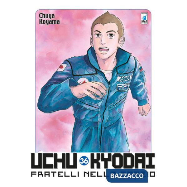 Uchu Kyodai. Fratelli nello spazio. Vol. 36