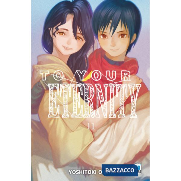 To your eternity. Vol. 11