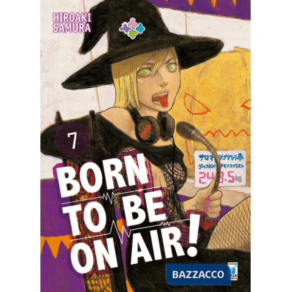 Born to be on air!. Vol. 7