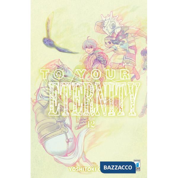 To your eternity. Vol. 12