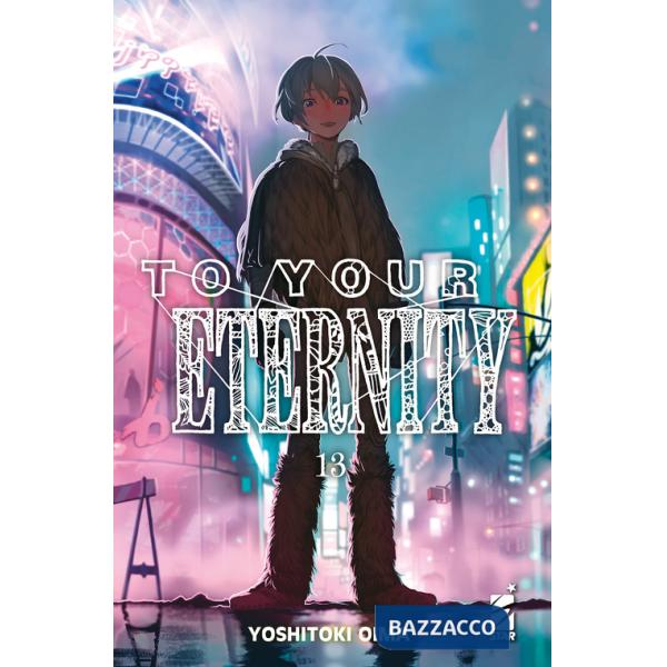 To your eternity. Vol. 13
