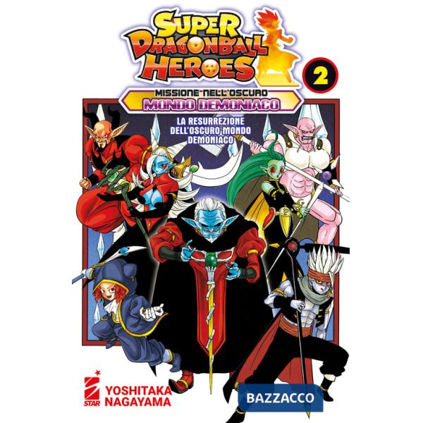 Missione nell'oscuro mondo demoniaco. Super Dragon Ball Heroes. Vol. 2: La resurrezione dell'oscuro mondo demoniaco