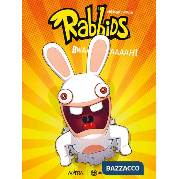 Bwaaaaaaaaaah. Rabbids