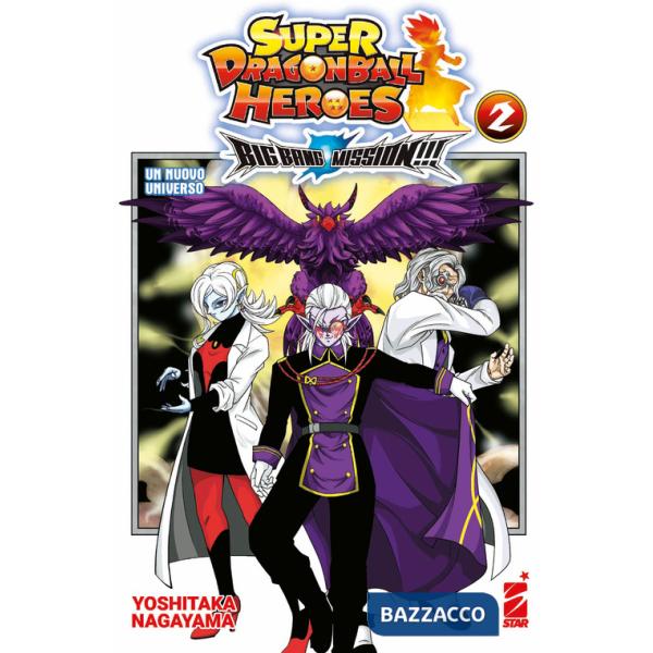 Big bang mission!!! Super dragon ball heroes. Vol. 2: Un nuovo universo