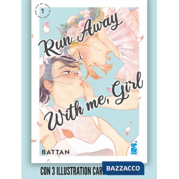 Run away with me, girl. Con 3 illustration card. Vol. 1