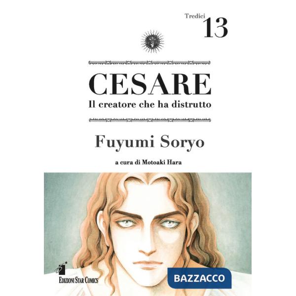 Cesare. Il creatore che ha distrutto. Vol. 13