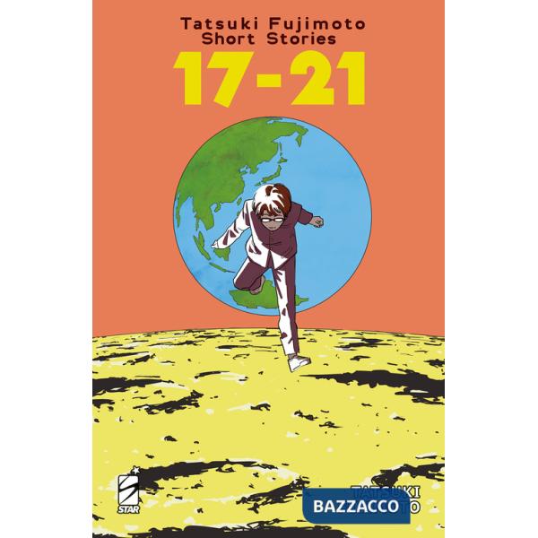 Tatsuki Fujimoto short stories. Vol. 17-21