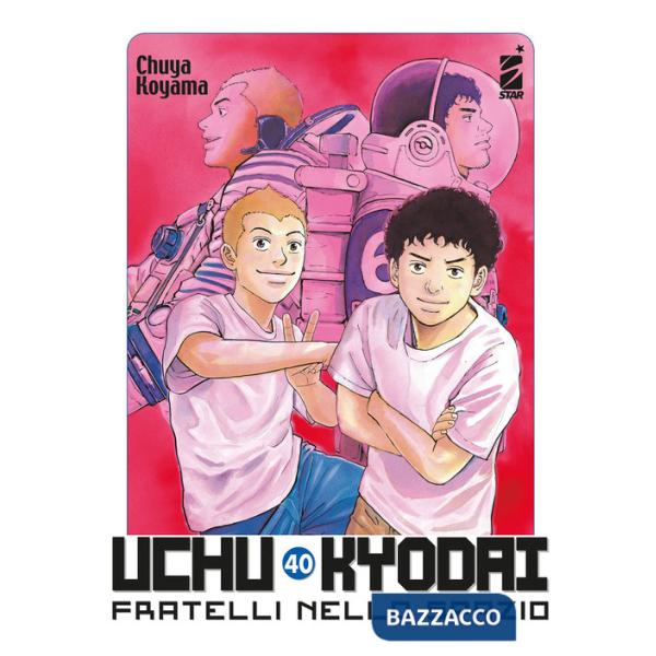 Uchu Kyodai. Fratelli nello spazio. Vol. 40