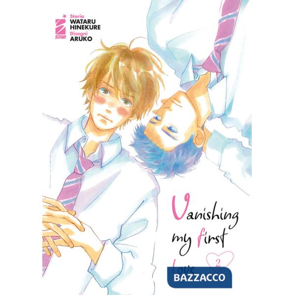 Vanishing my first love. Vol. 2