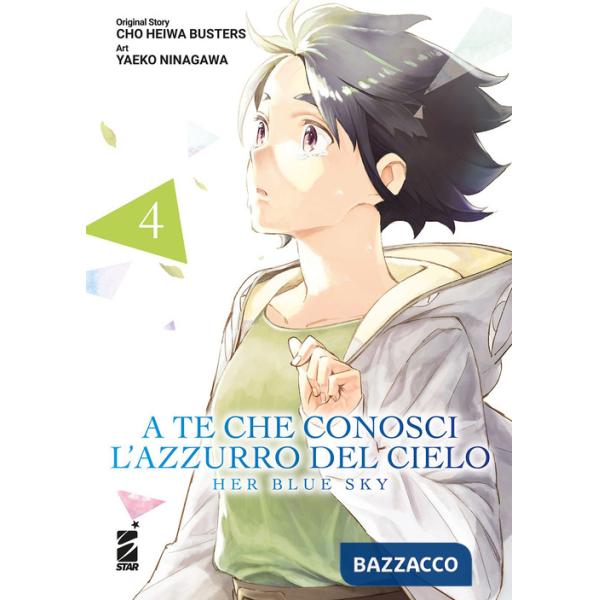 A te che conosci l'azzurro del cielo. Her blue sky. Vol. 4