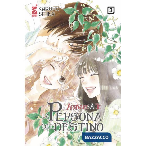 Persona del destino. Arrivare a te (La). Vol. 3