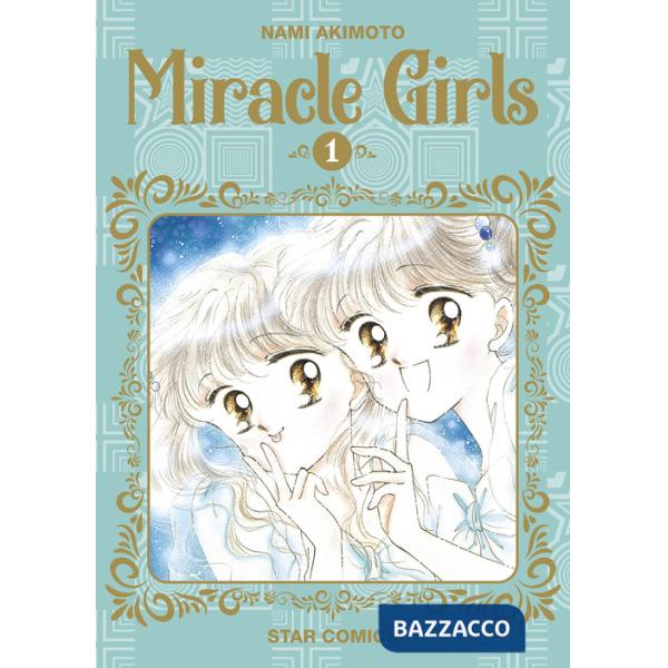 Miracle girls. Vol. 1
