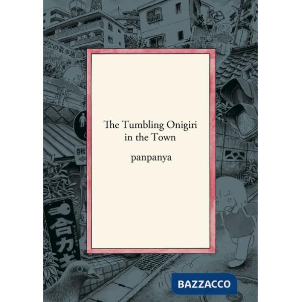 Tumbling onigiri in the town (The)