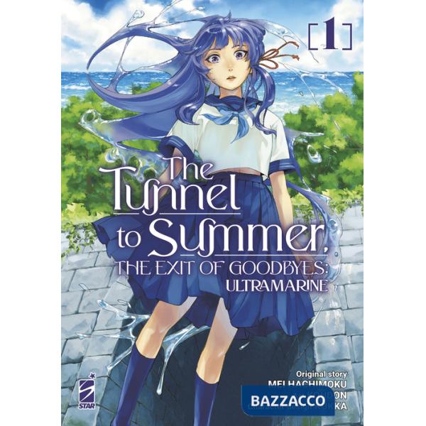 Tunnel to summer. The exit of goodbyes: Ultramarine (The). Vol. 1
