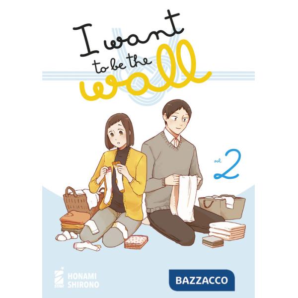 I want to be the wall. Vol. 2