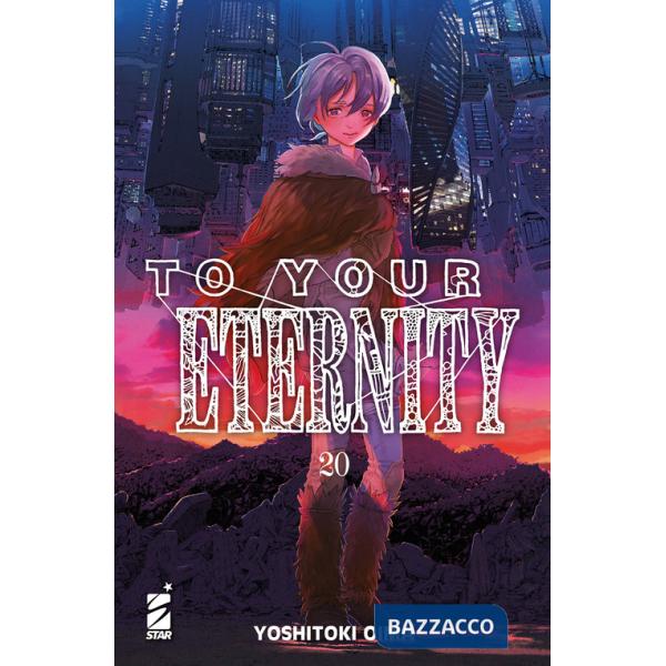 To your eternity. Vol. 20