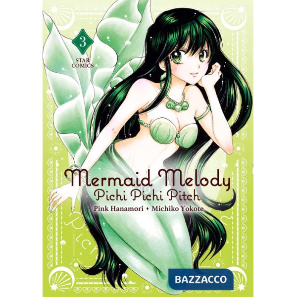 Mermaid Melody. Pichi pichi pitch. Vol. 3
