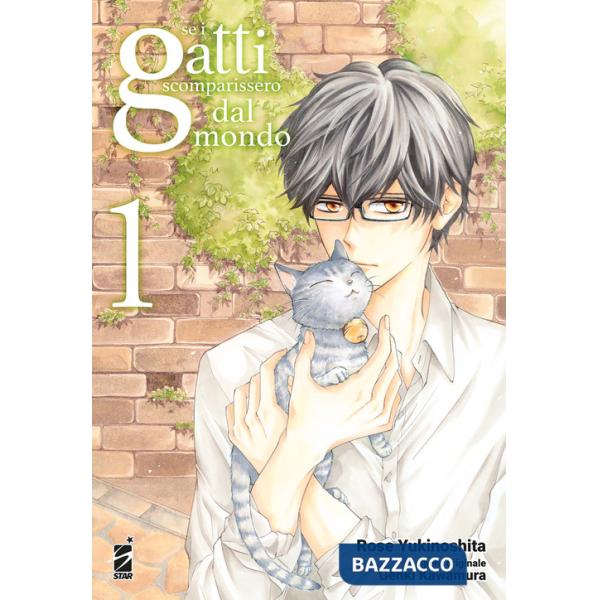 Se i gatti scomparissero dal mondo. Vol. 1