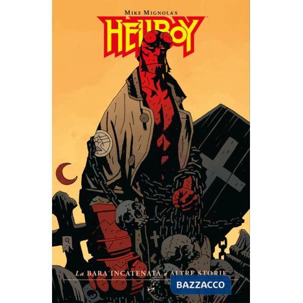 Bara incatenata e altre storie. Hellboy (La). Vol. 3