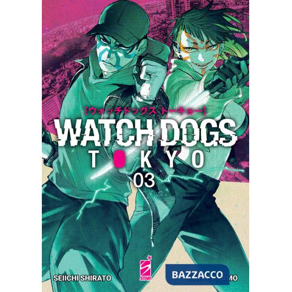 Watch dogs Tokyo. Vol. 3