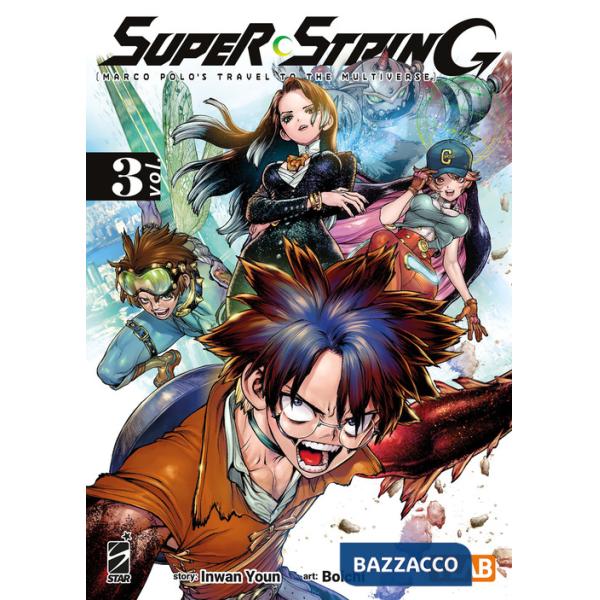 Super string: Marco Polo's travel to the multiverse. Vol. 3