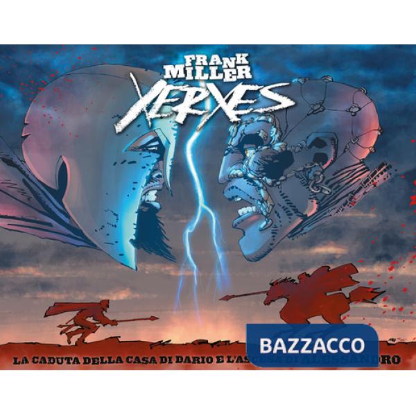 Xerxes. La caduta della casa di Dario e l'ascesa di Alessandro