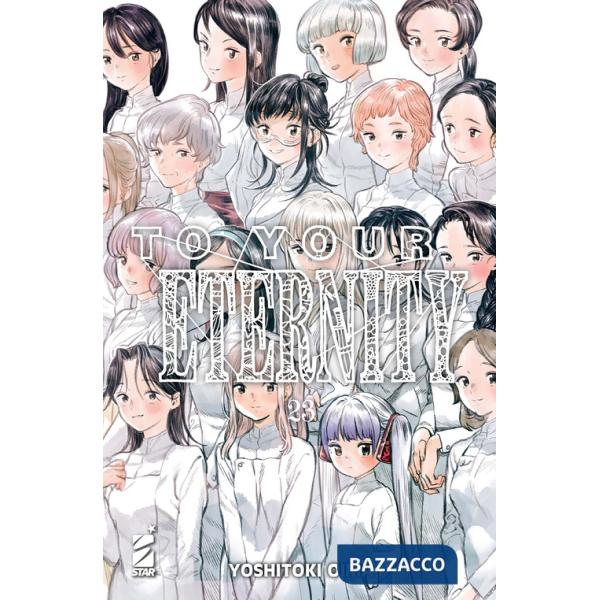 To your eternity. Vol. 23