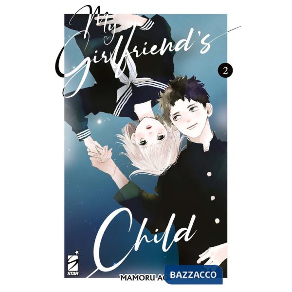 My girlfriend's child. Vol. 2