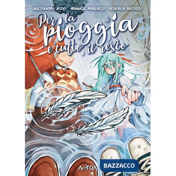 Per la pioggia e tutto il resto