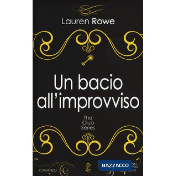 Bacio all'improvviso. The Club series (Un)