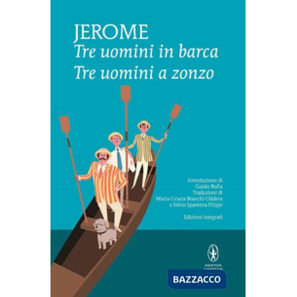 Tre uomini in barca-Tre uomini a zonzo. Ediz. integrale