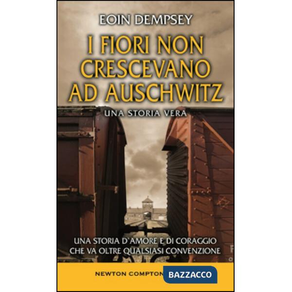 Fiori non crescevano ad Auschwitz (I)