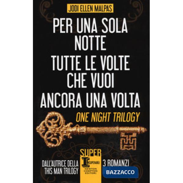 One night trilogy: Per una sola notte-Tutte le volte che vuoi-Ancora una volta