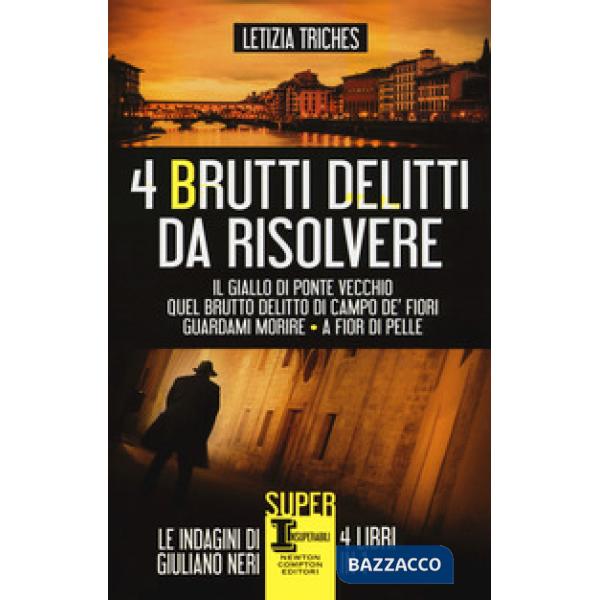 4 brutti delitti da risolvere: Il giallo di Ponte Vecchio-Quel brutto delitto di Campo de' Fiori-Guardami morire-A fior di pelle
