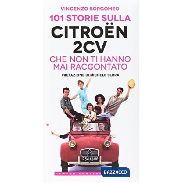 101 storie sulla Citroën 2CV che non ti hanno mai raccontato