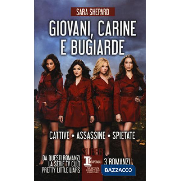 Giovani, carine e bugiarde: Cattive-Assassine-Spietate