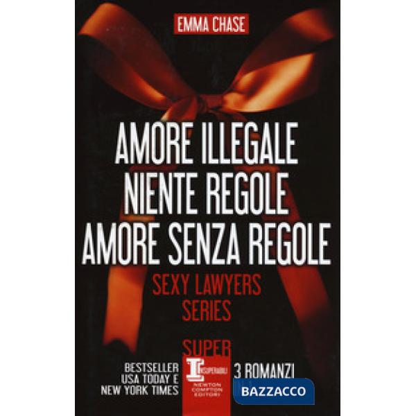 Sexy lawyers series: Amore illegale-Niente regole-Amore senza regole