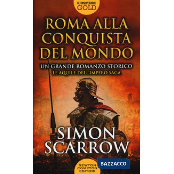 Roma alla conquista del mondo