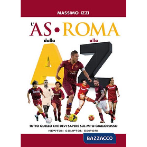AS Roma dalla A alla Z (L')