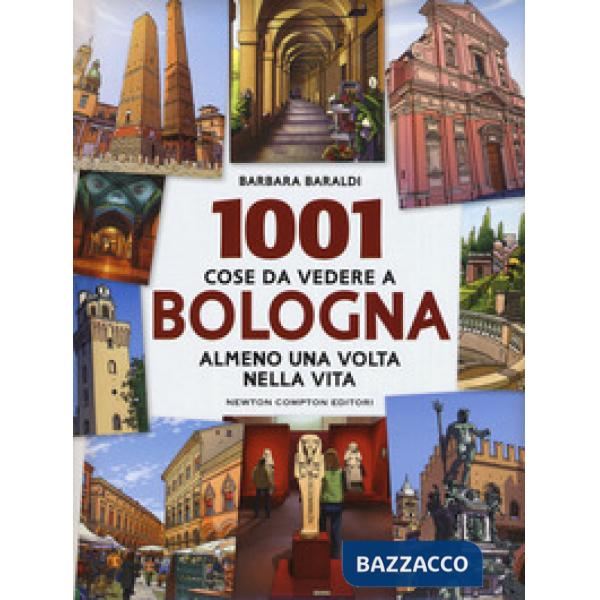 1001 cose da vedere a Bologna almeno una volta vita