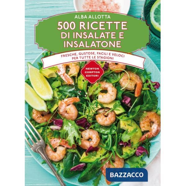 500 ricette di insalate e insalatone