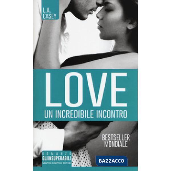 Incredibile incontro. Love (Un)