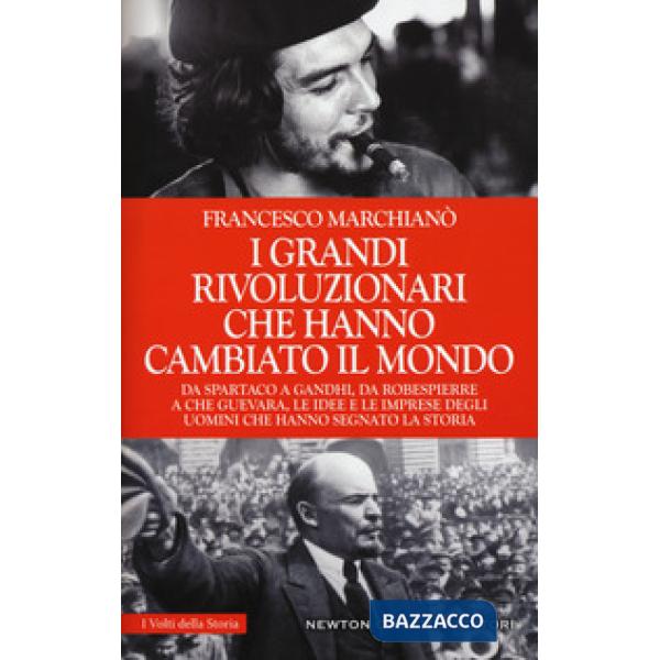Grandi rivoluzionari che hanno cambiato il mondo (I)