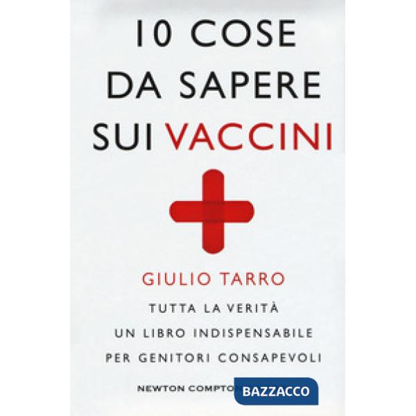 10 cose da sapere sui vaccini