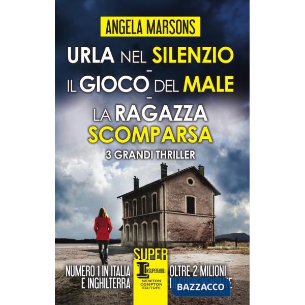 Urla nel silenzio-Il gioco del male-La ragazza scomparsa