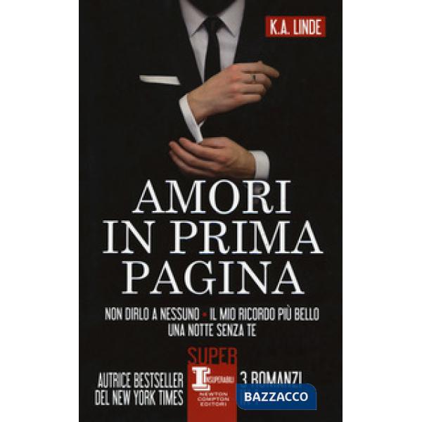 Amori in prima pagina: Non dirlo a nessuno-Il mio ricordo più bello-Una notte senza te