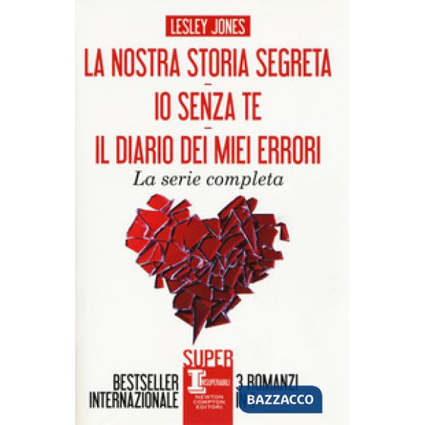Nostra storia segreta-io senza te-diario miei errori (La)