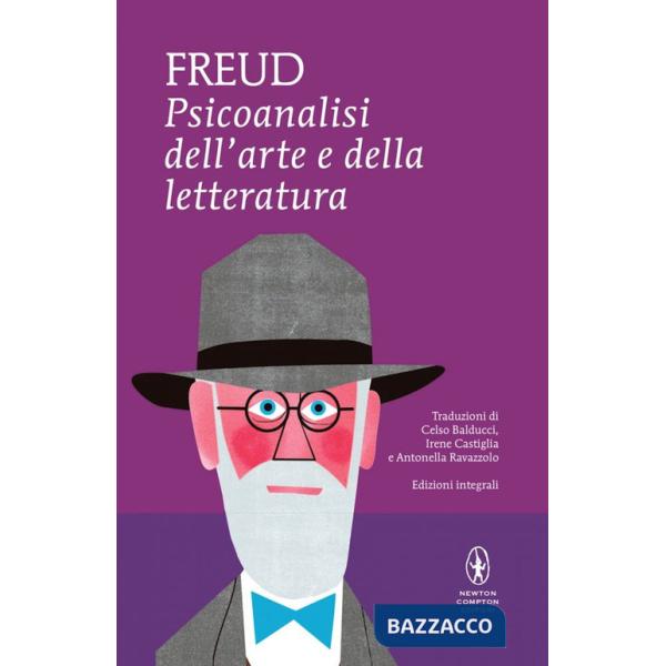 Psicoanalisi dell'arte e della letteratura. Ediz. integrale